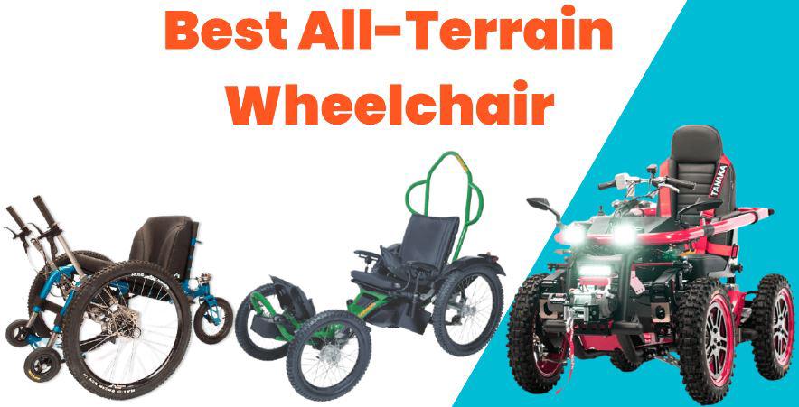 Best All-Terrain Wheelchairs for Disabled People